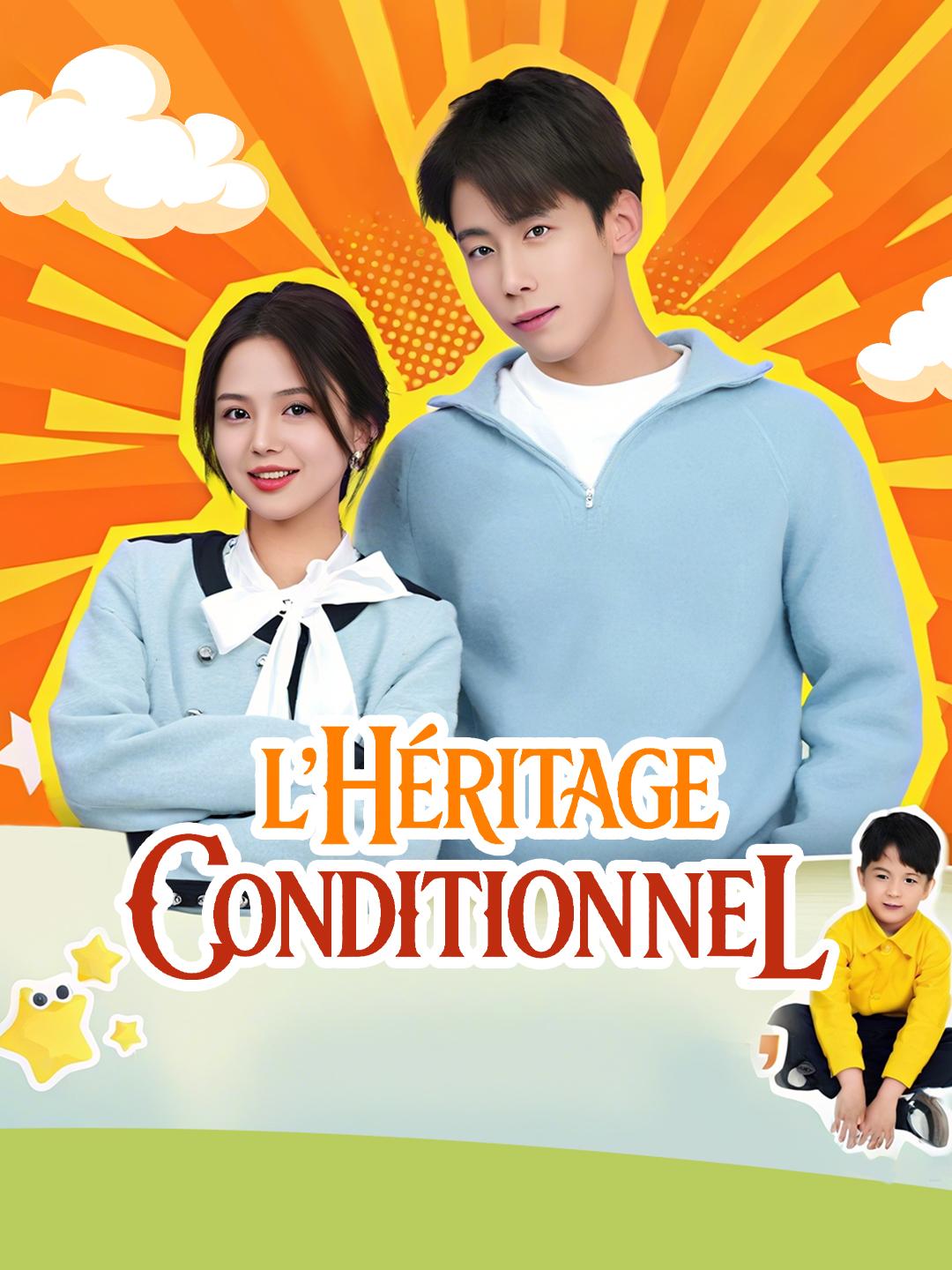 L'HÉRITAGE CONDITIONNEL