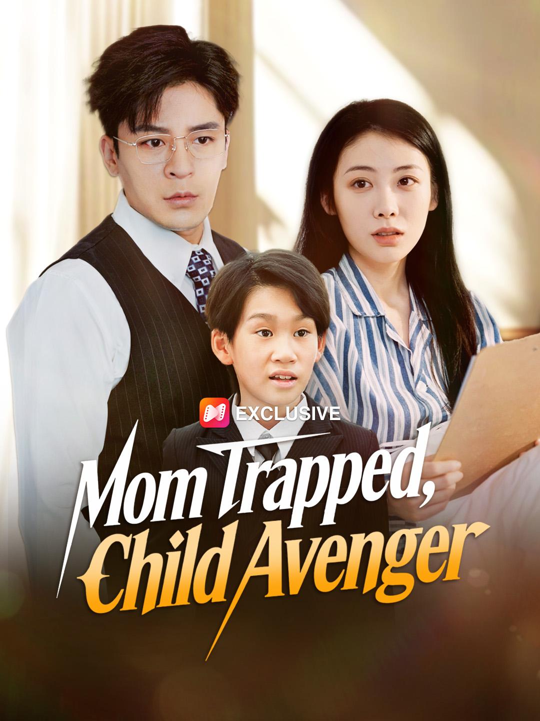 Mom Trapped, Child Avenger
