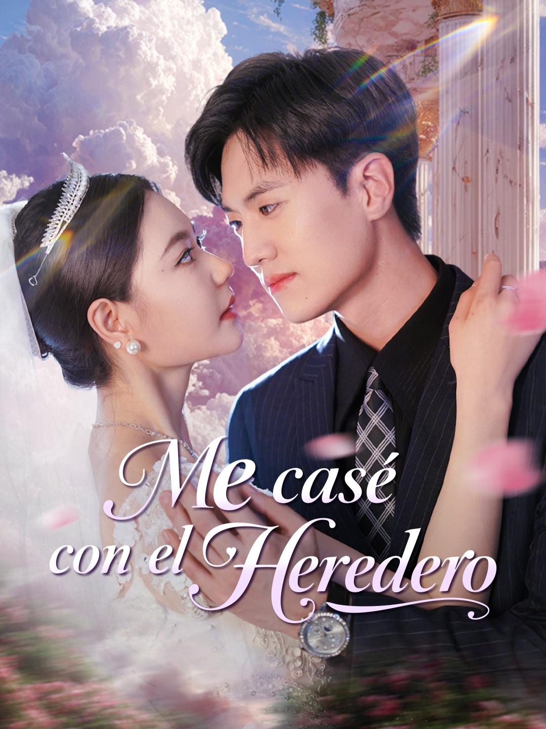 Me casé con el heredero
