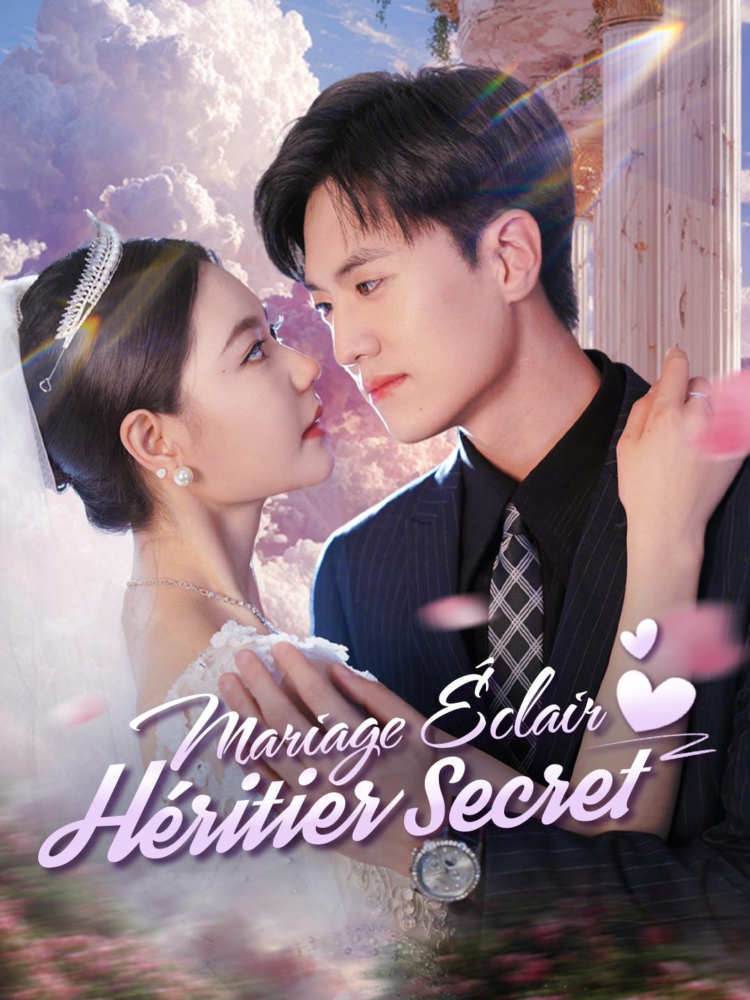MARIAGE ÉCLAIR, HÉRITIER SECRET