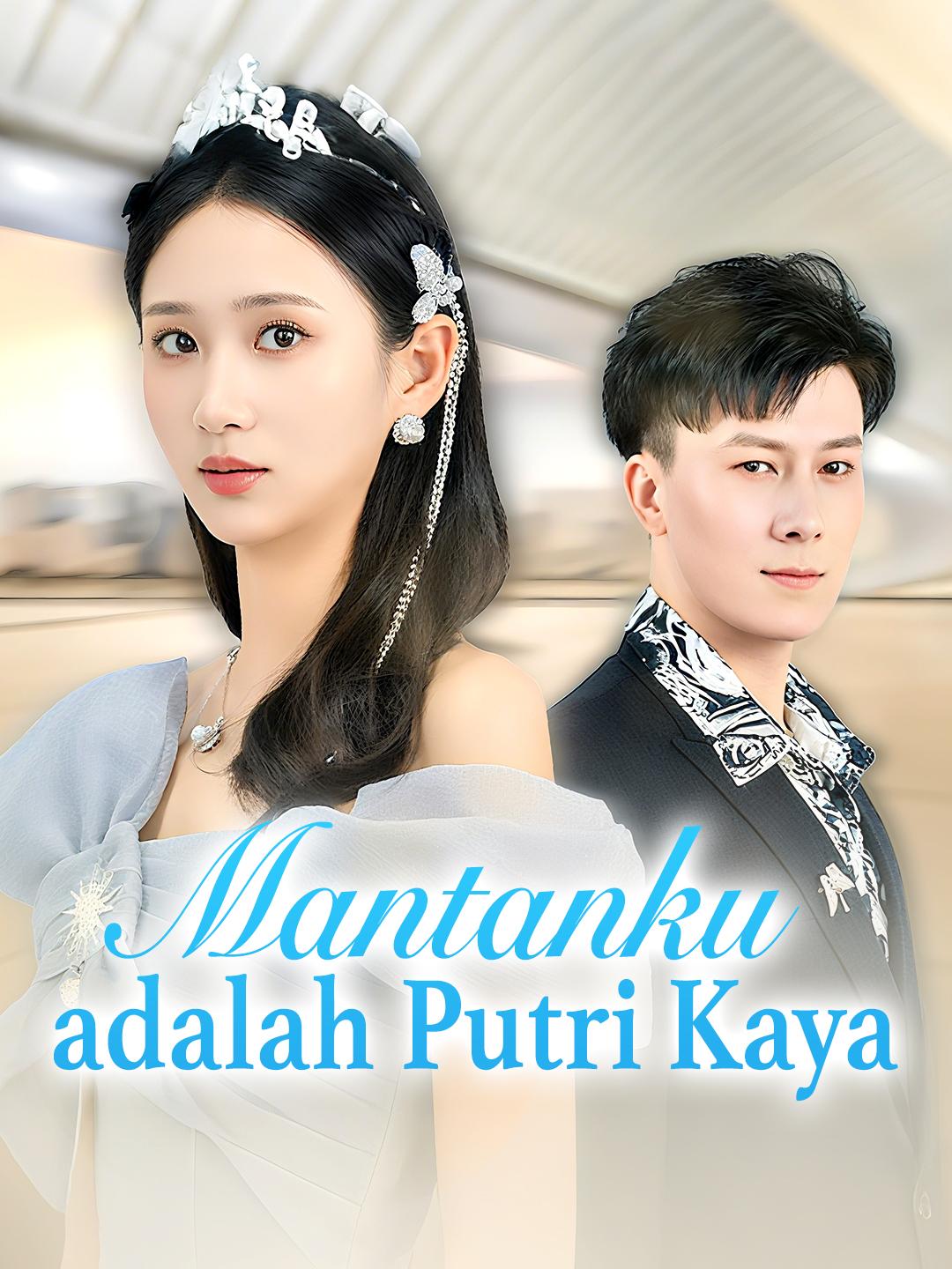 Mantanku adalah Putri Kaya