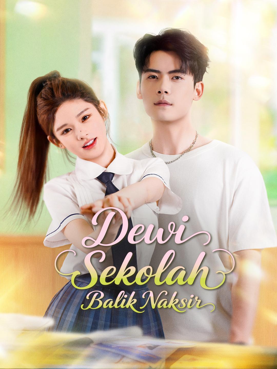 Dewi Sekolah Balik Naksir