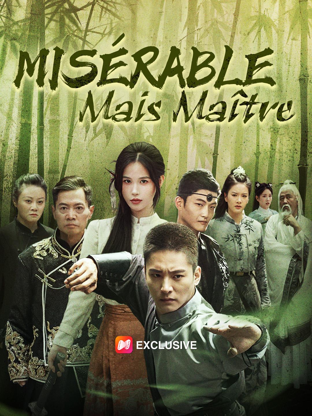 MISÉRABLE, MAIS MAÎTRE