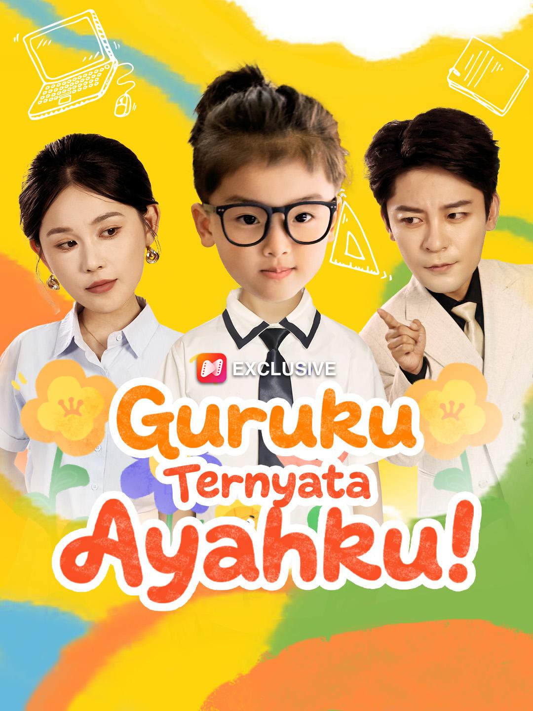 Guruku Ternyata Ayahku! – Tonton Gratis di NetShort