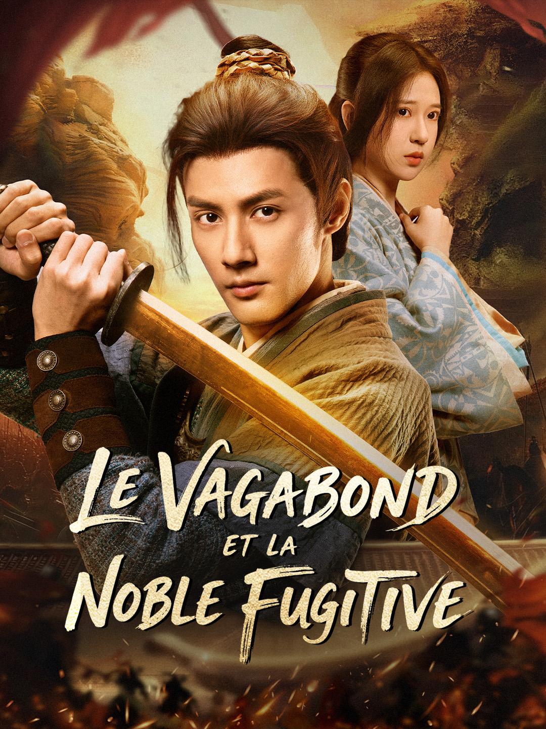LE VAGABOND ET LA NOBLE FUGITIVE