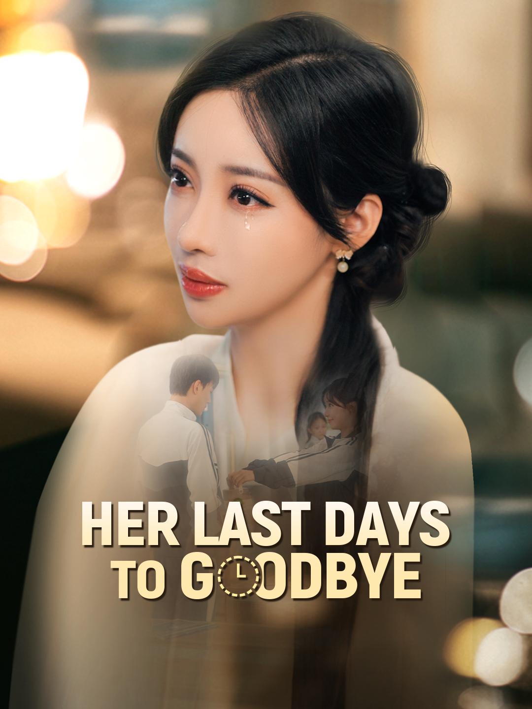 Her Last Days to Goodbye