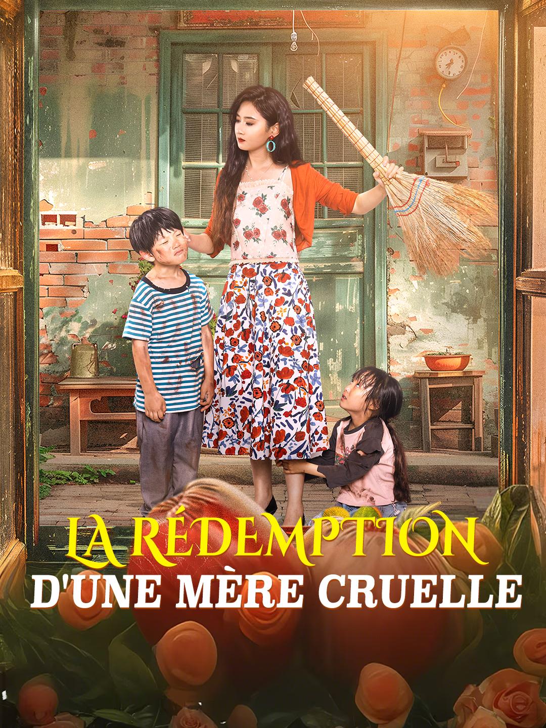 LA RÉDEMPTION D'UNE MÈRE CRUELLE