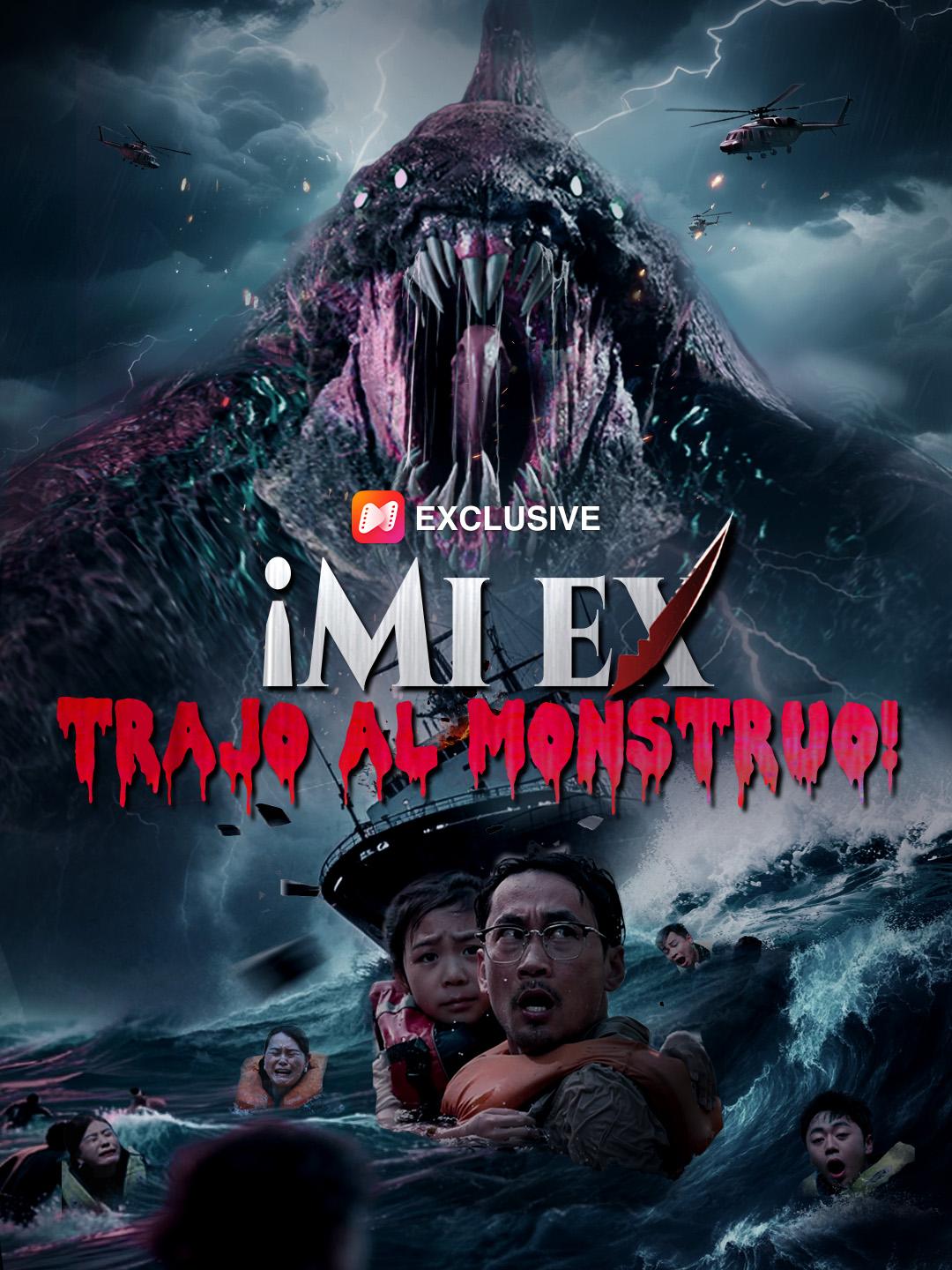 ¡Mi ex trajo al Monstruo!