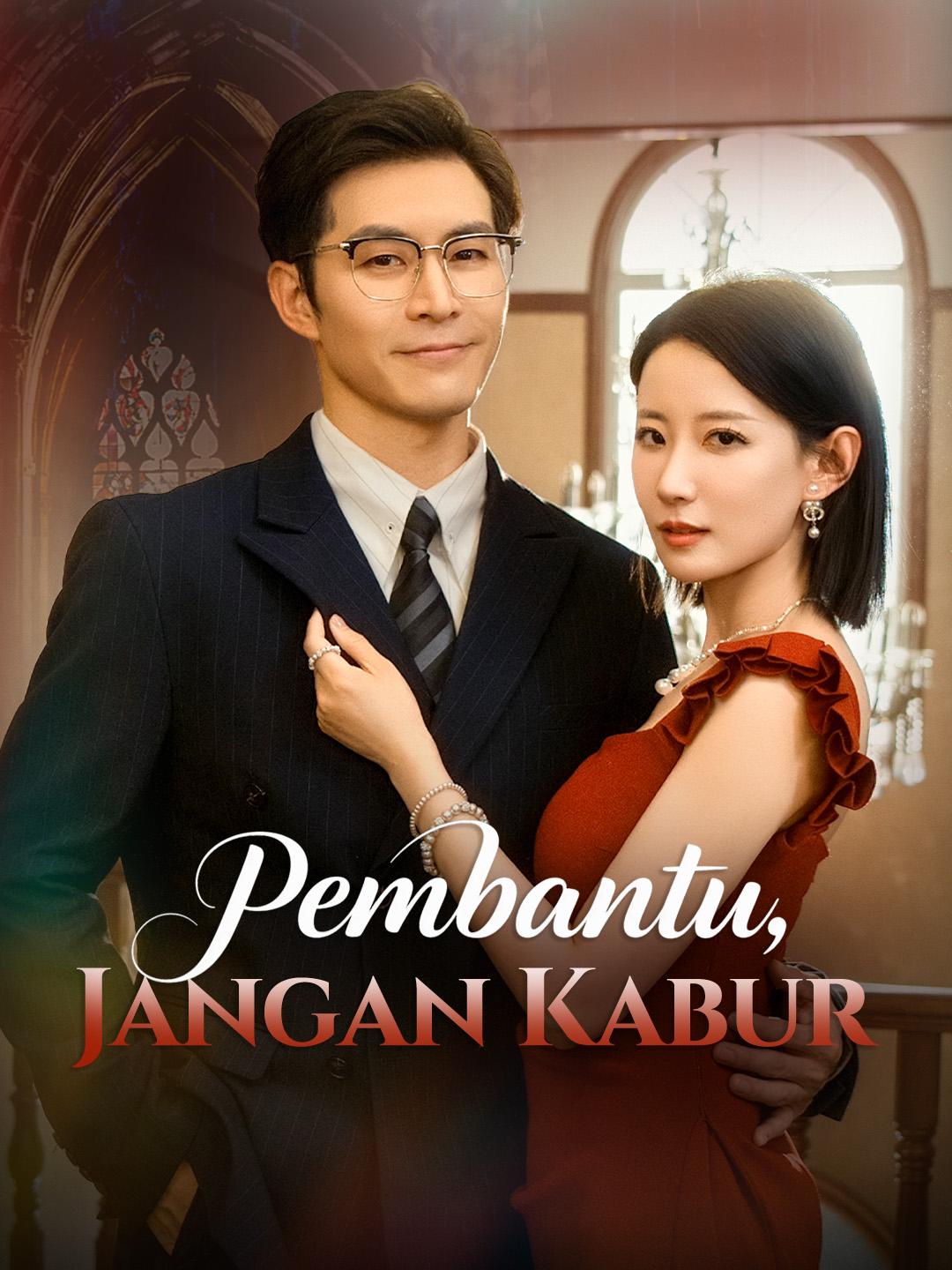Pembantu, Jangan Kabur! – Tonton Gratis di NetShort
