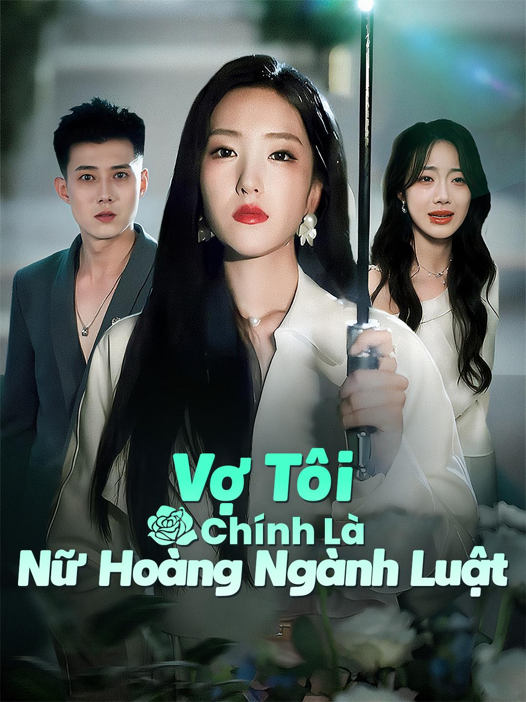 Vợ Tôi Chính Là Nữ Hoàng Ngành Luật