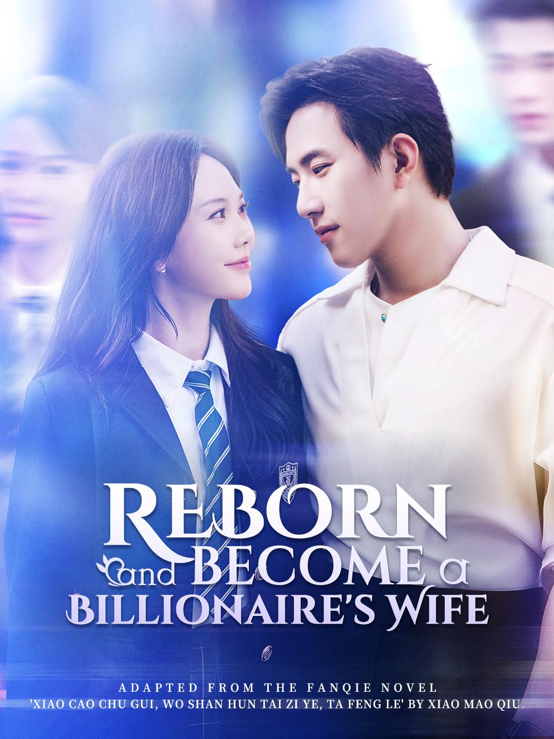 Reborn and Become a Billionaire's Wife