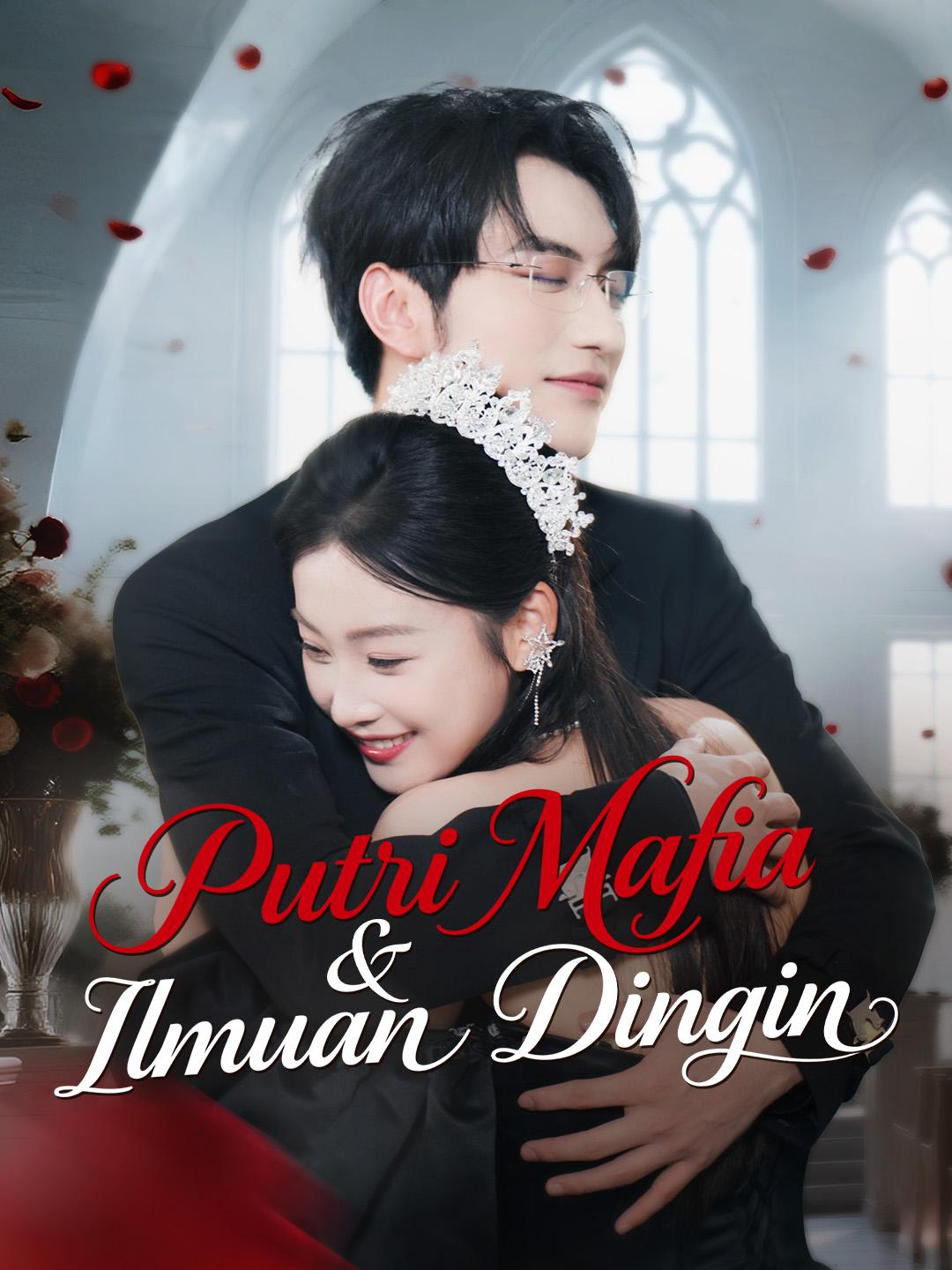 Putri Mafia & Ilmuan Dingin