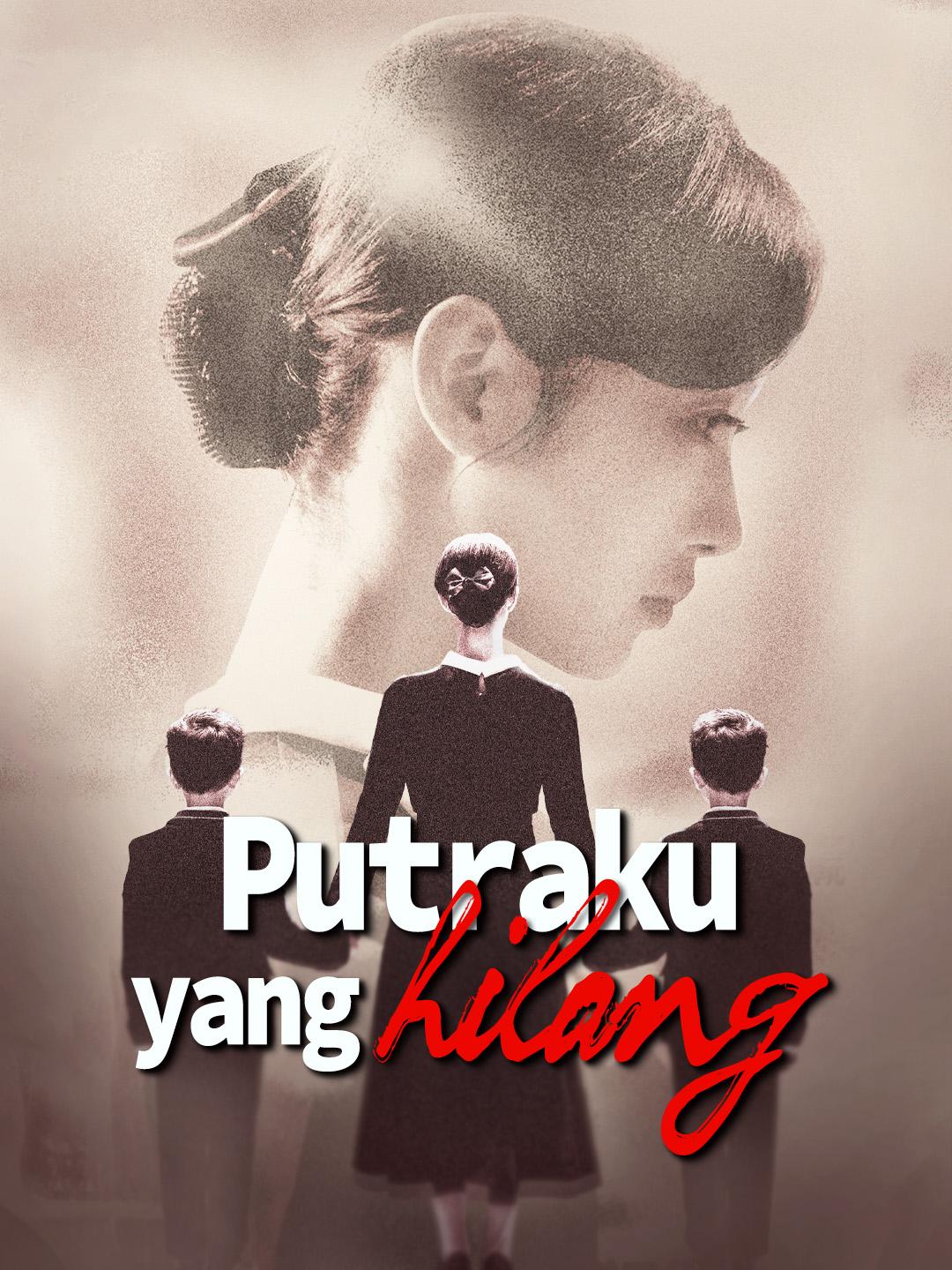 Putraku yang hilang