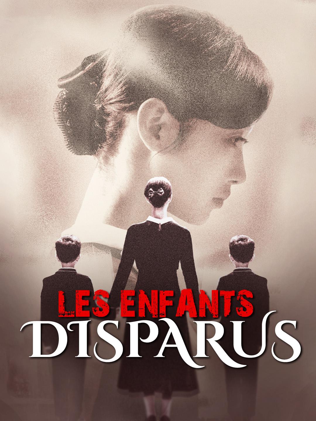 LES ENFANTS DISPARUS