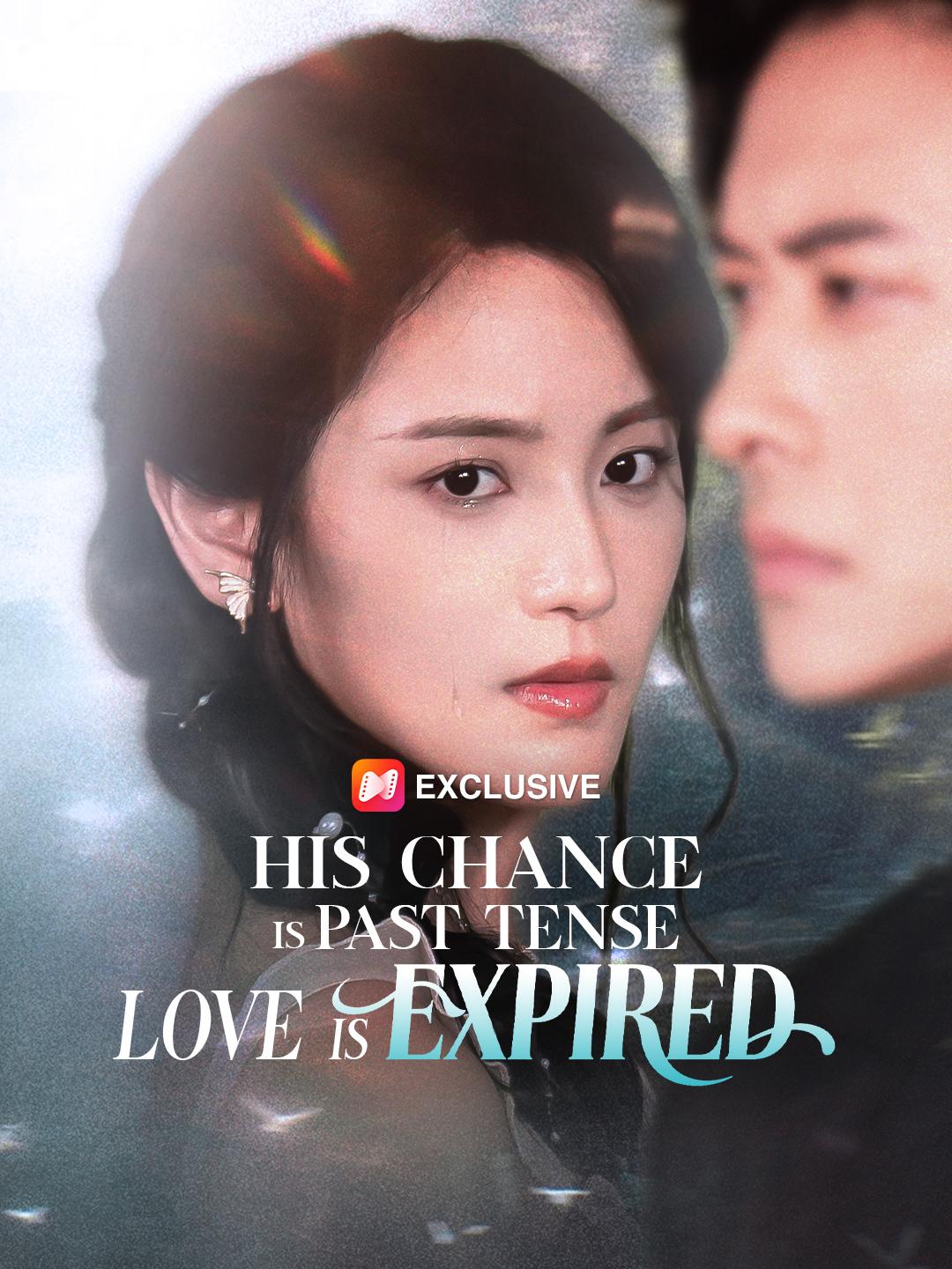 His Chance is Past Tense, Love is Expired