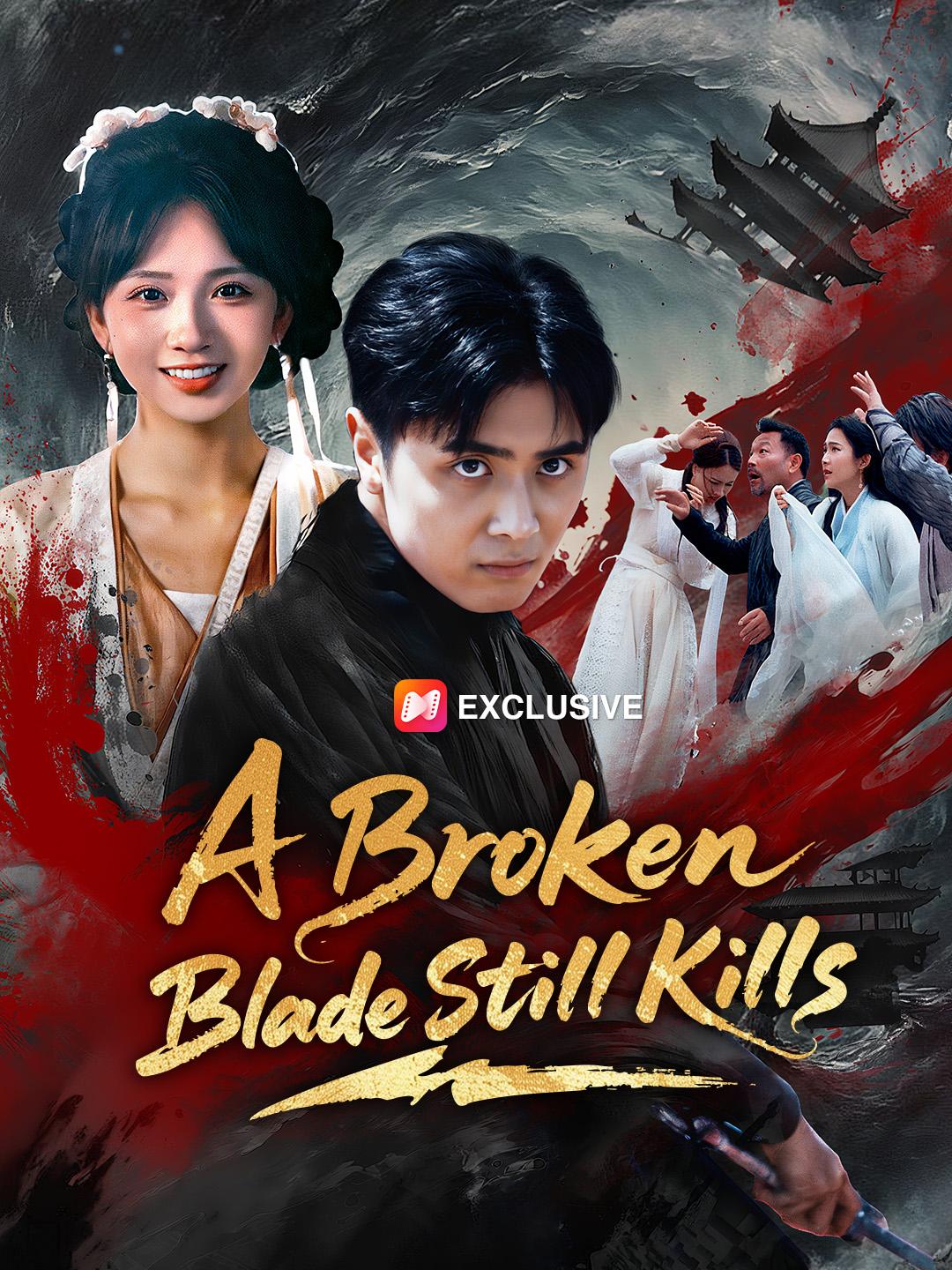 A Broken Blade Still Kills