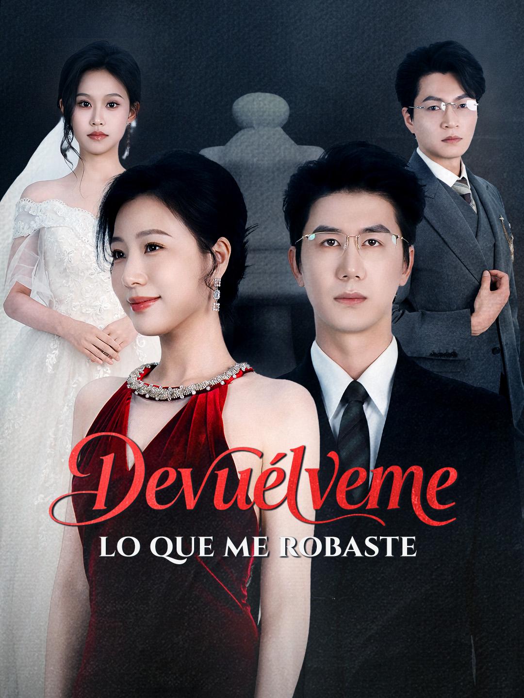 Devuélveme lo que me robaste