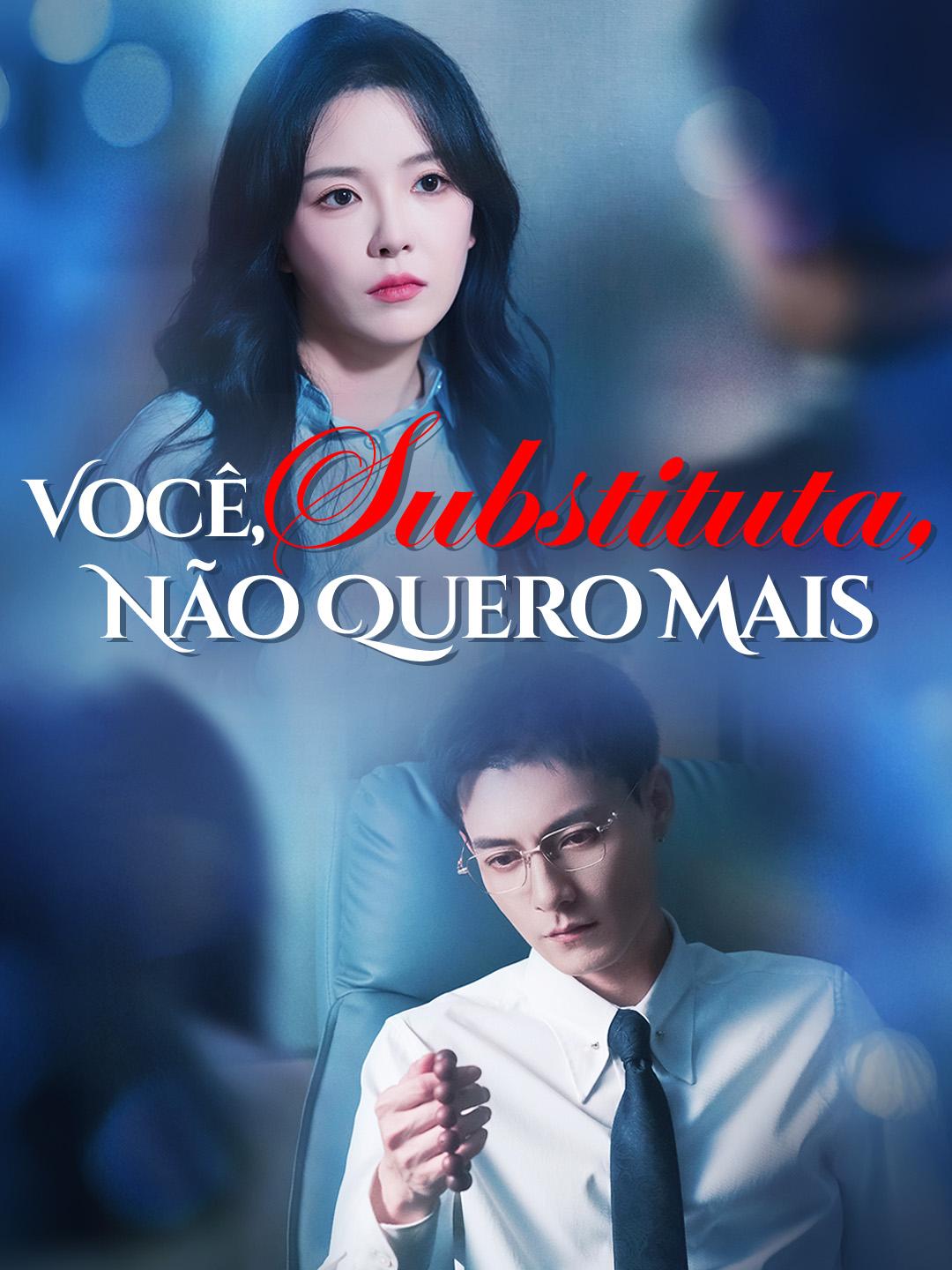 Você, Substituta, Não Quero Mais