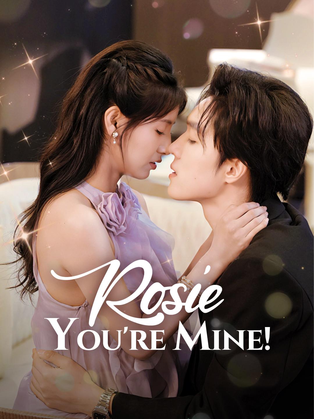 Rosie, You're Mine!