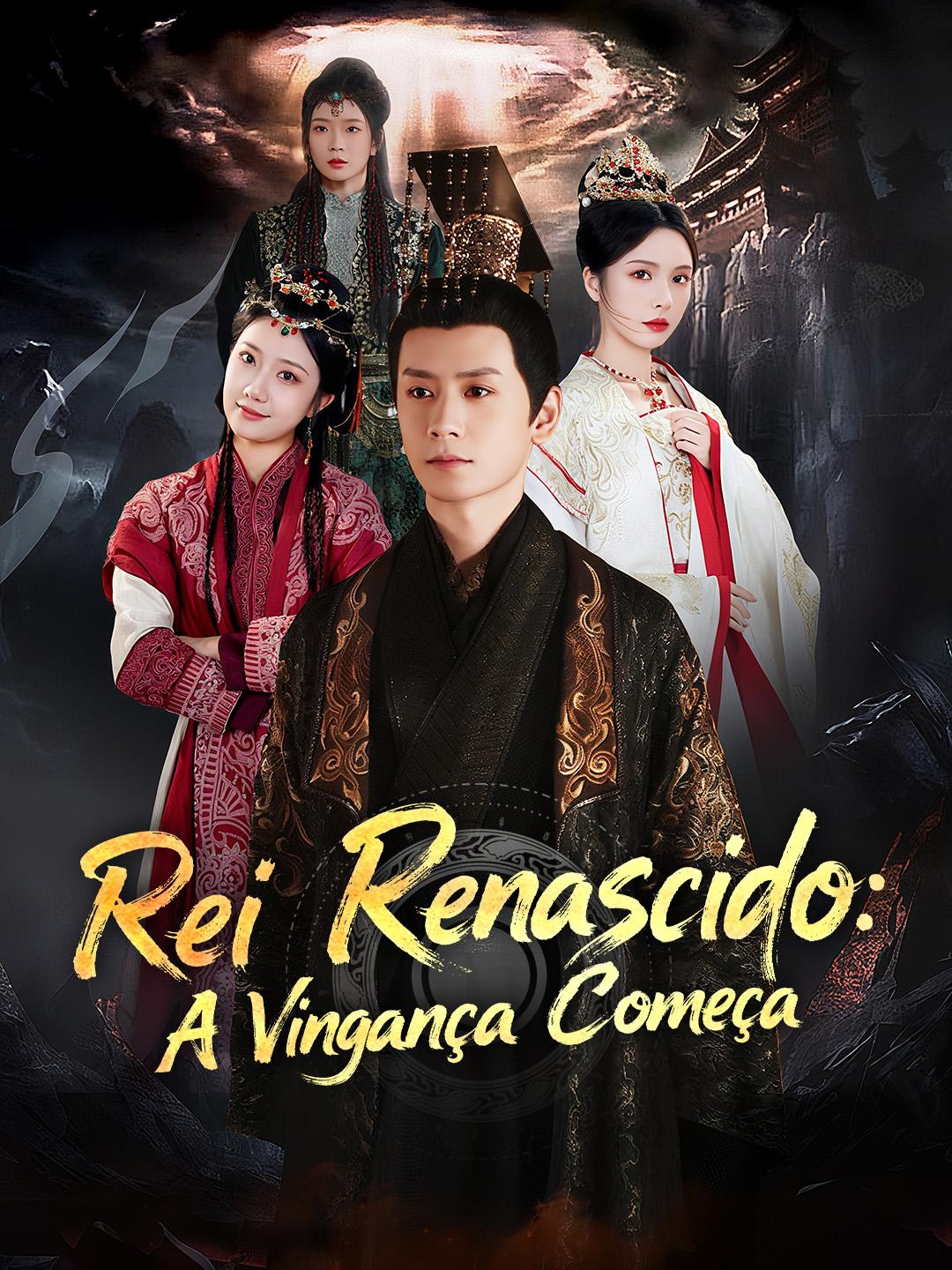Rei Renascido: A Vingança Começa
