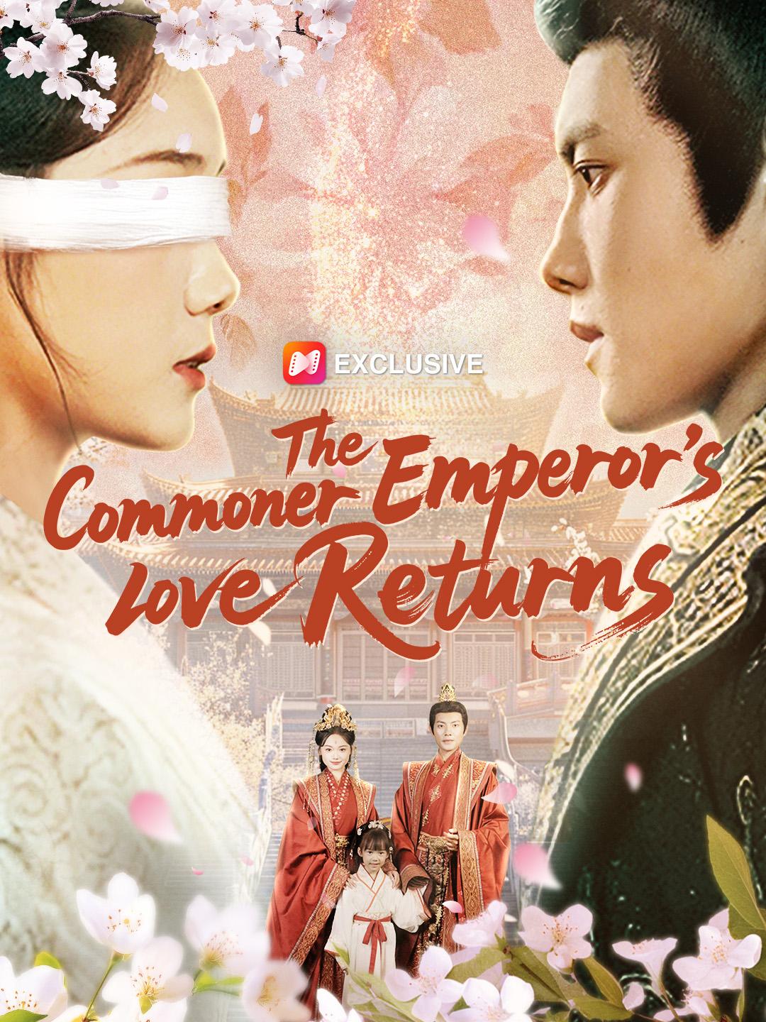 The Commoner Emperor’s Love Returns