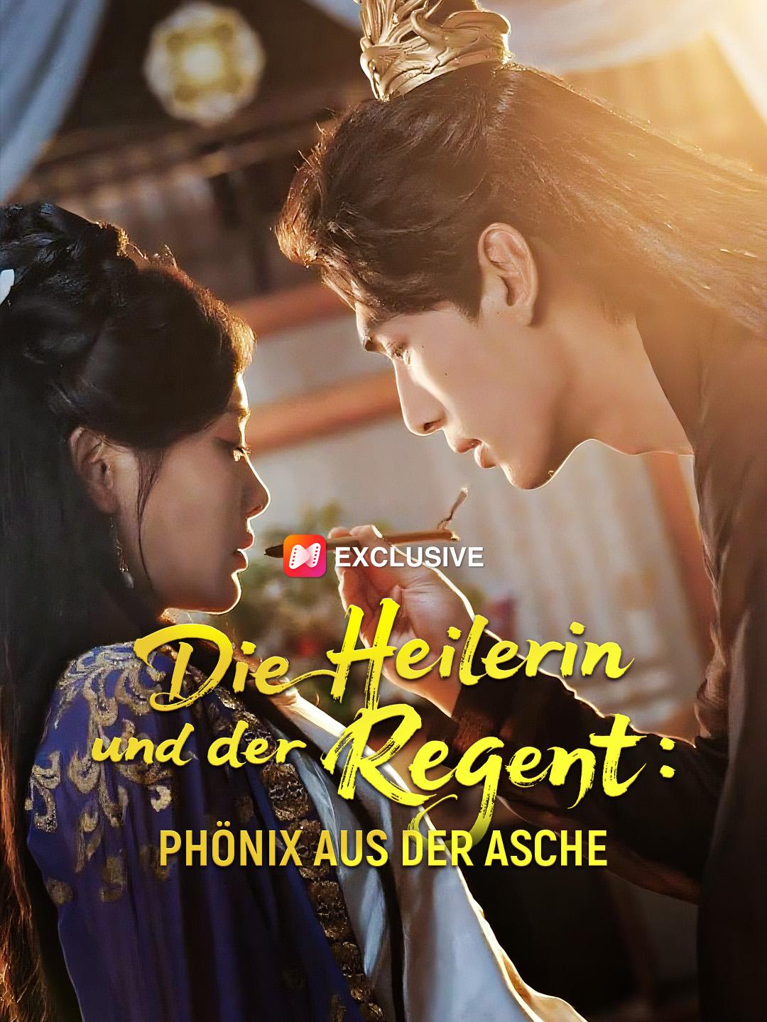 Die Heilerin und der Regent: Phönix aus der Asche