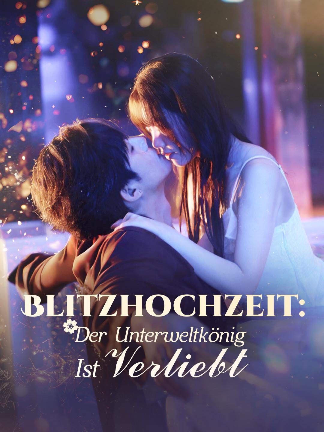 Blitzhochzeit: Der Unterweltkönig Ist Verliebt