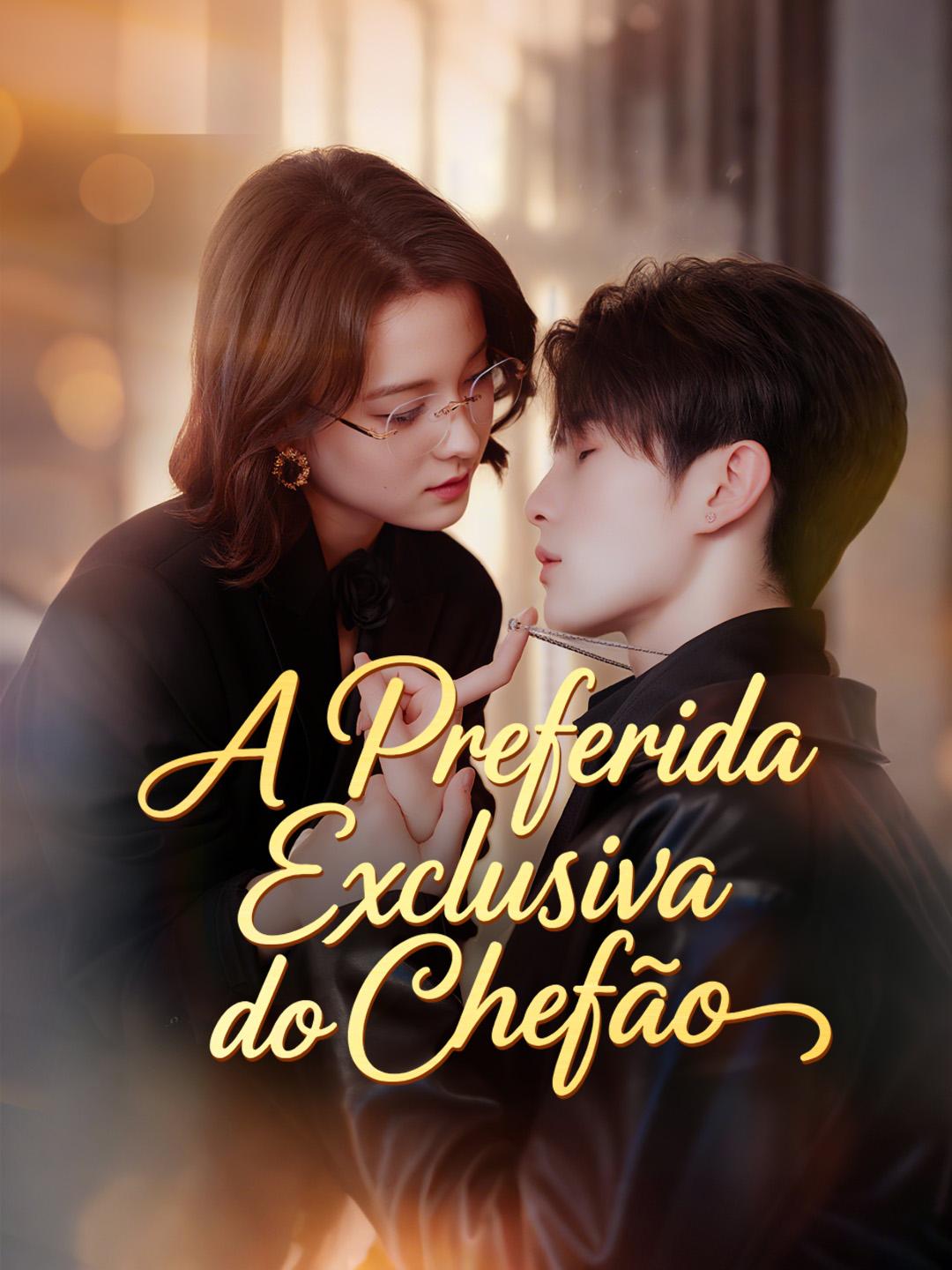A Preferida Exclusiva do Chefão