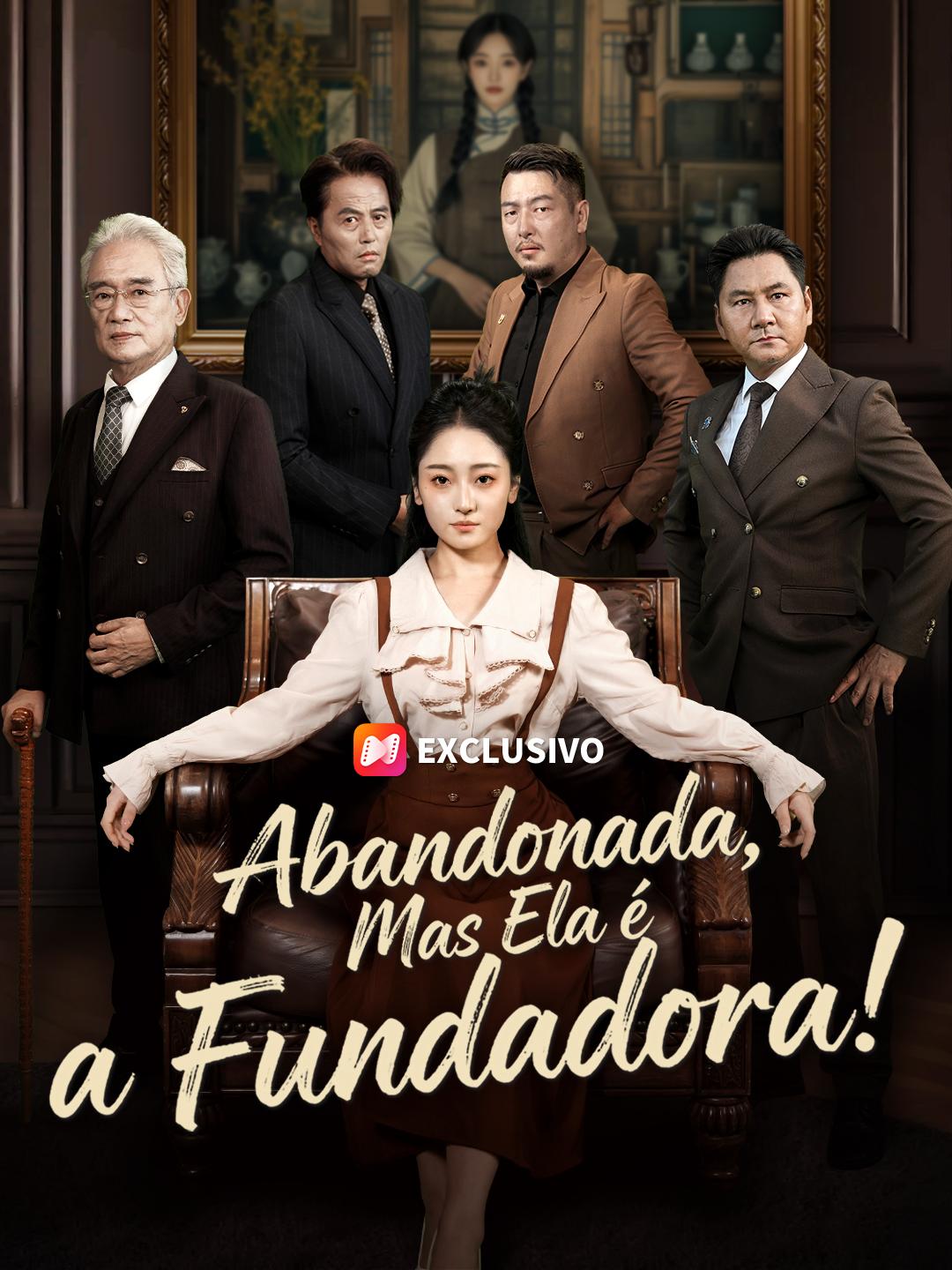 Abandonada, Mas Ela é a Fundadora!