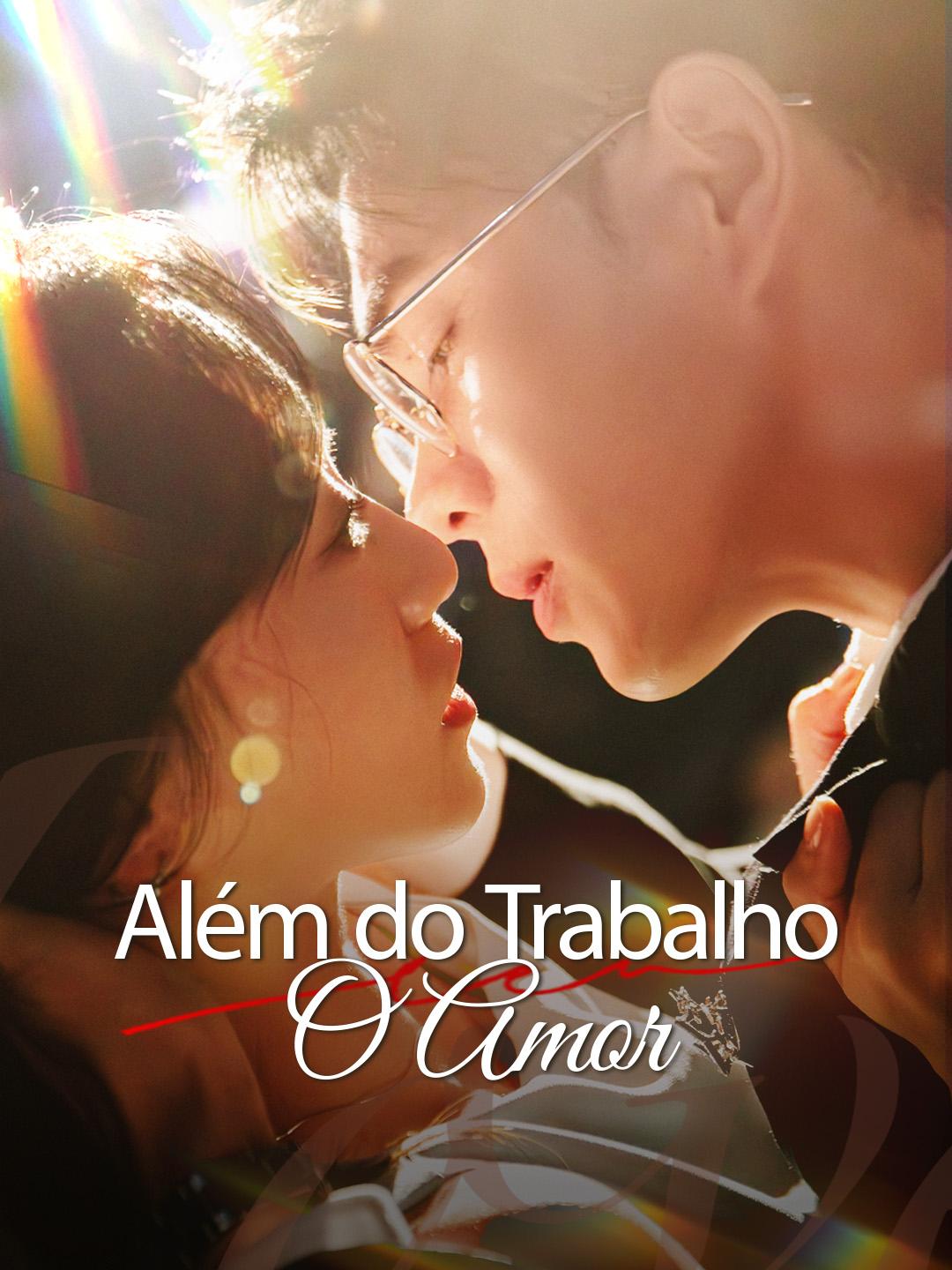 Além do Trabalho, o Amor