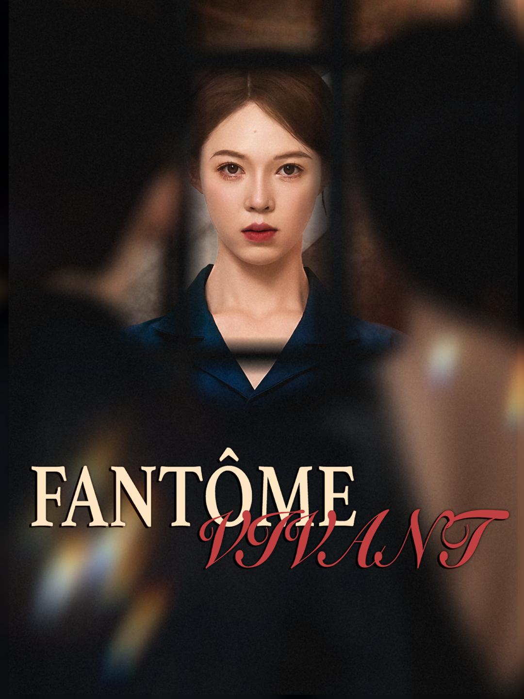 FANTÔME VIVANT
