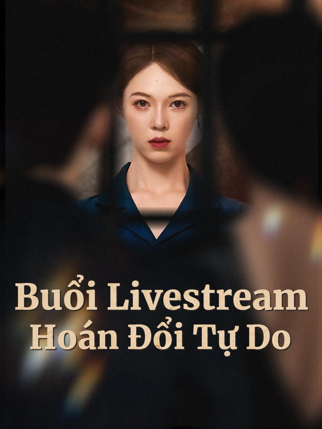 Buổi Livestream Hoán Đổi Tự Do