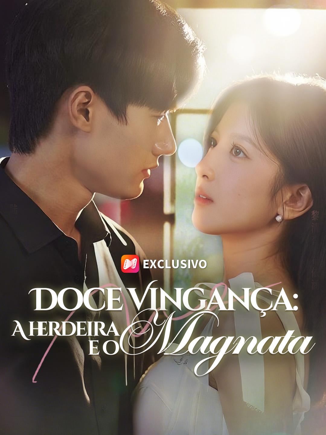Doce Vingança: A Herdeira e o Magnata