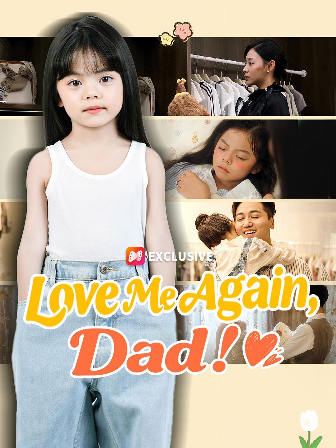 Love Me Again, Dad!