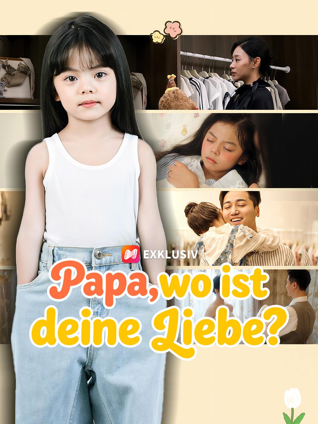 Papa, wo ist deine Liebe?