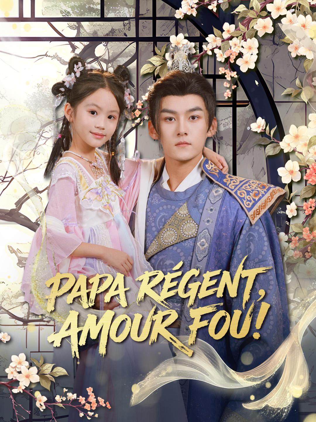 PAPA RÉGENT, AMOUR FOU!