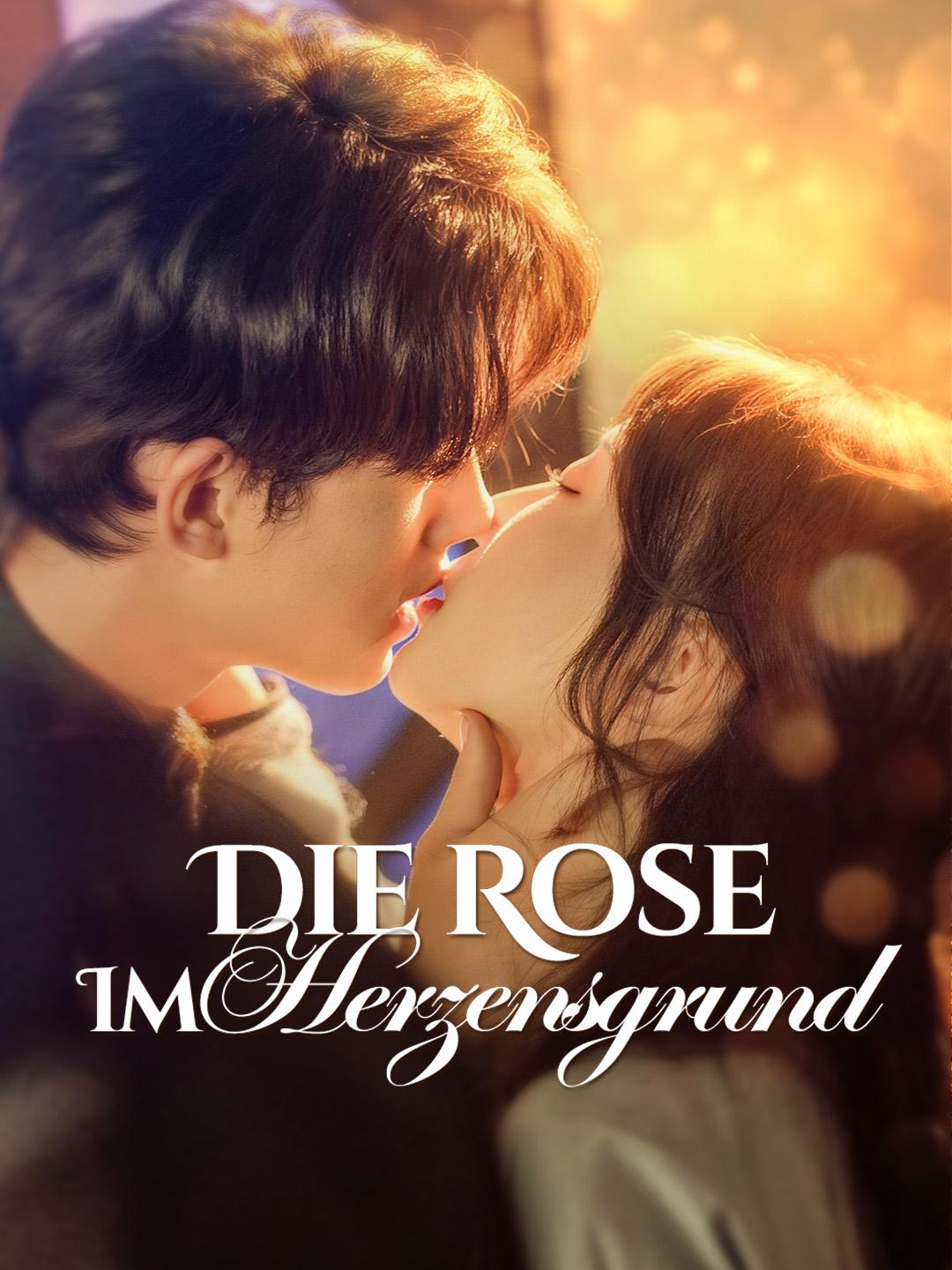 Die Rose Im Herzensgrund