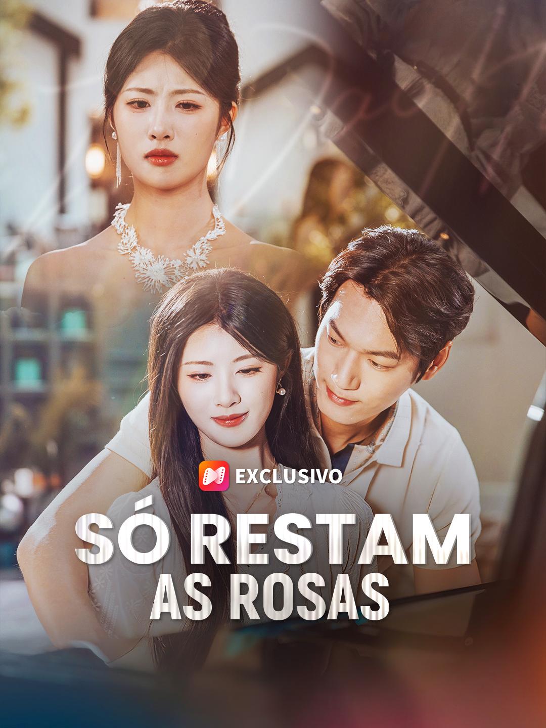 Só Restam as Rosas Episódio 1