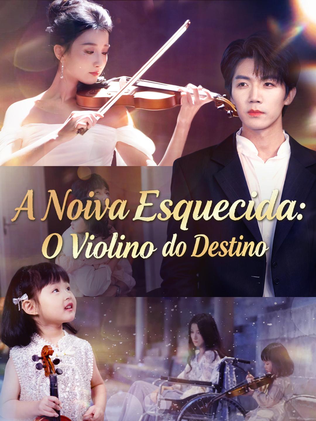A Noiva Esquecida: O Violino do Destino