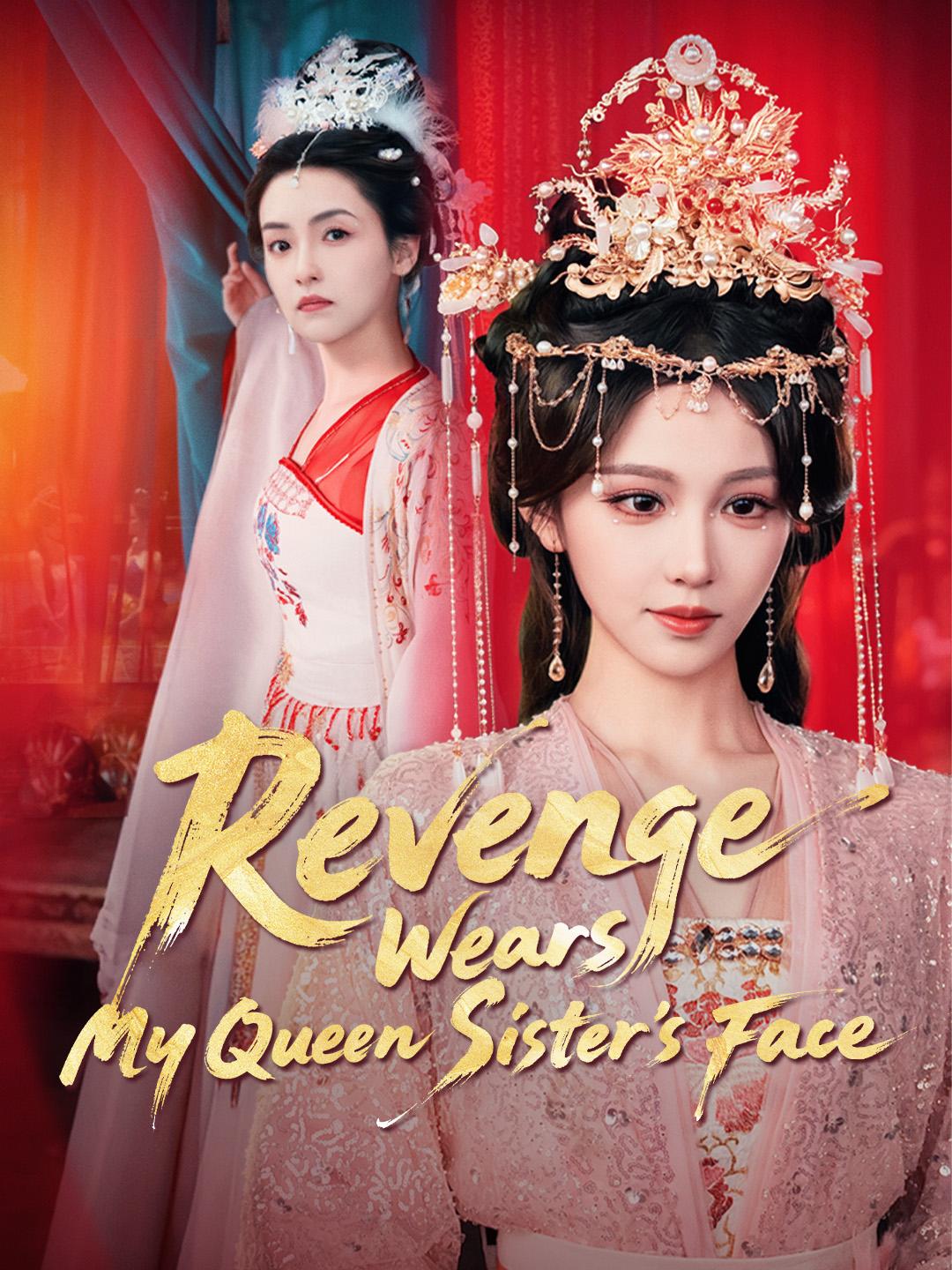 Revenge Wears My Queen Sister's Face