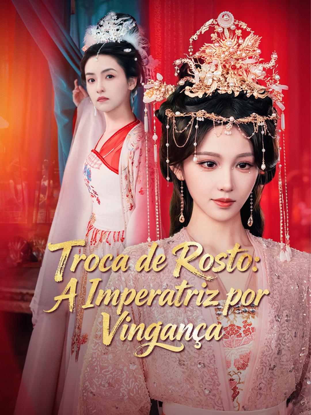Troca de Rosto: A Imperatriz por Vingança