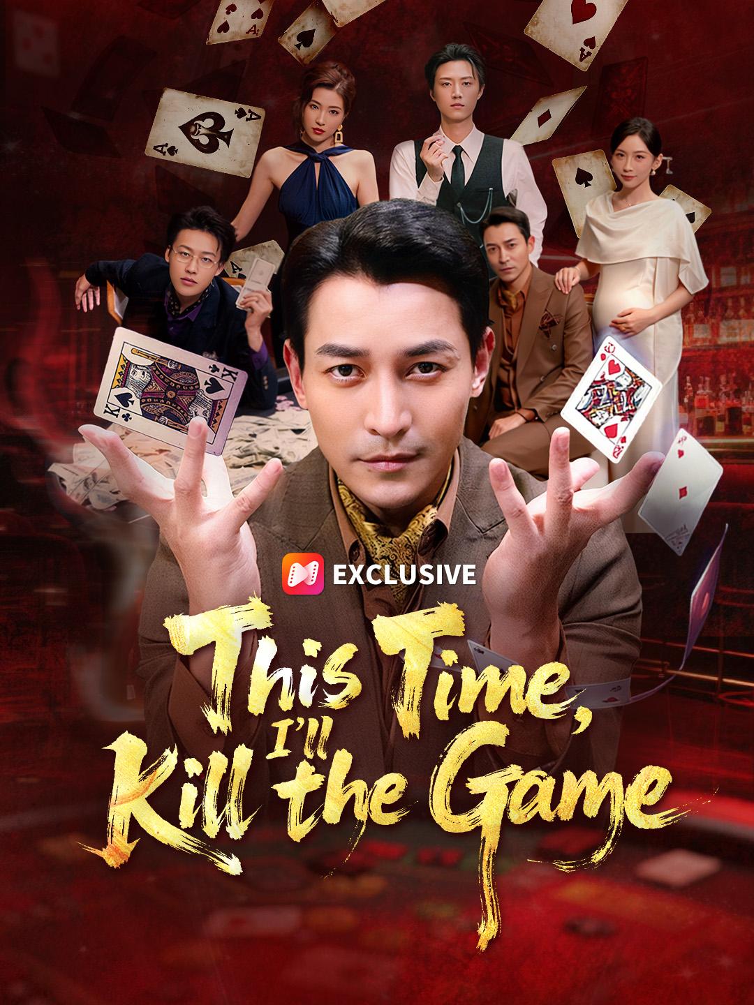 This Time, I'll Kill the Game