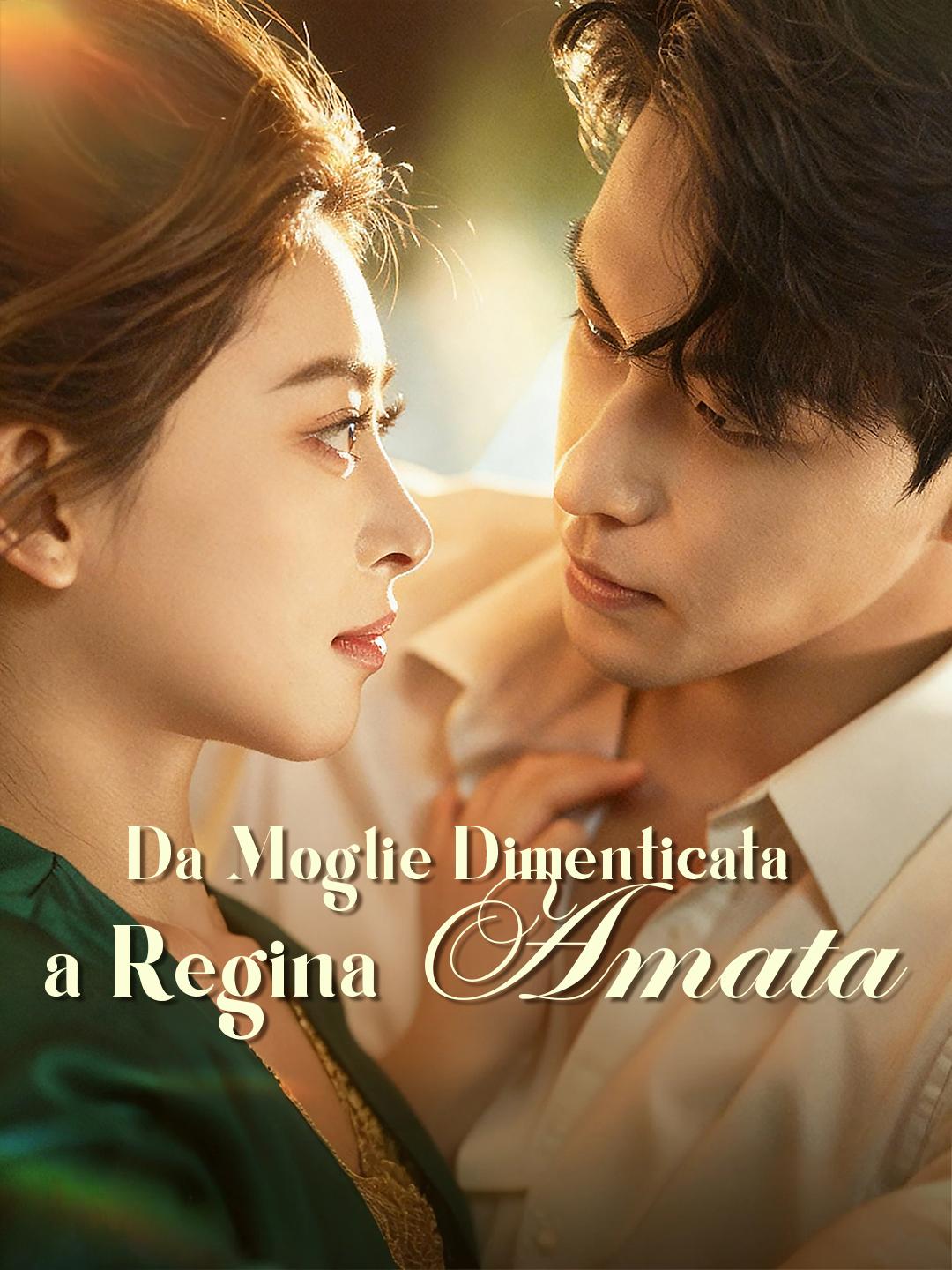 Da Moglie Dimenticata a Regina Amata