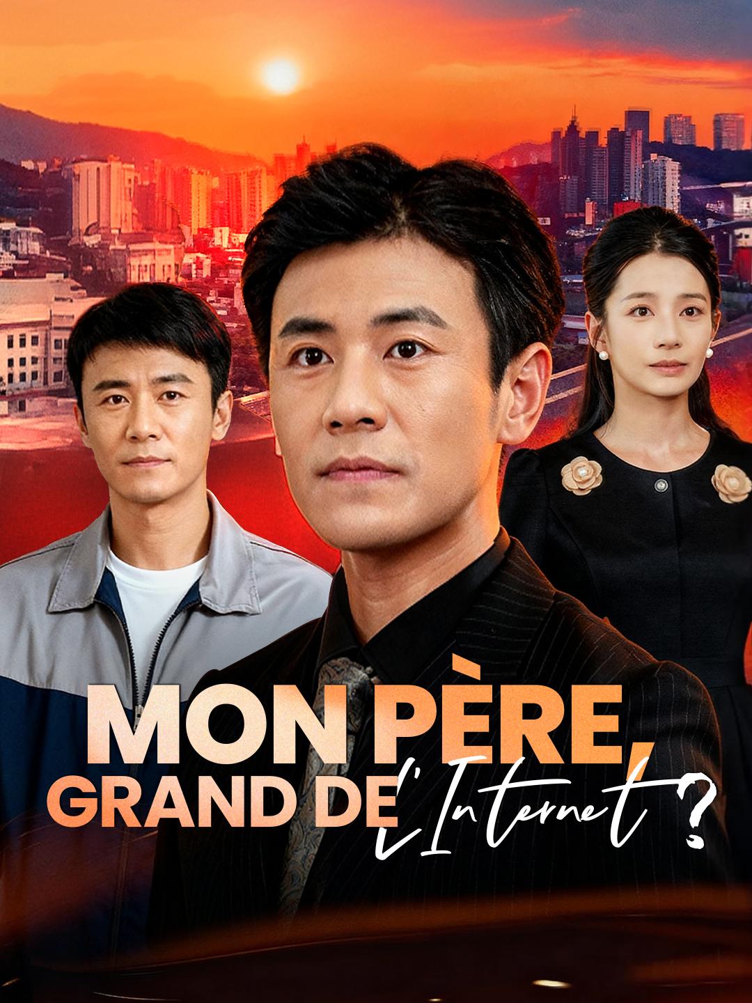 MON PÈRE, GRAND DE L'INTERNET ?