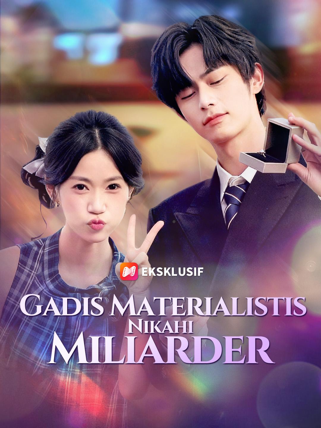  Gadis Materialistis Nikahi Miliarder