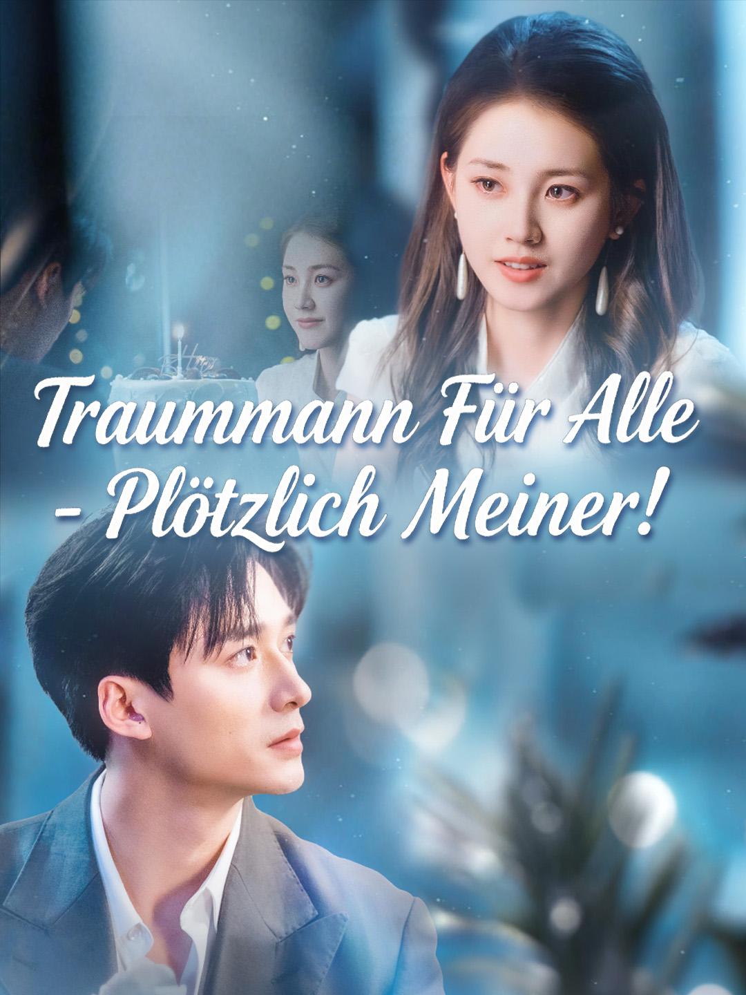 Traummann Für Alle - Plötzlich Meiner!
