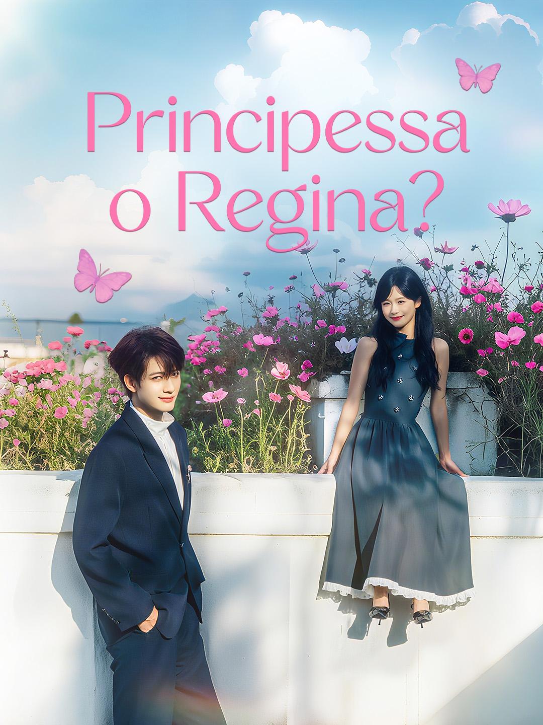 Principessa o Regina?​​