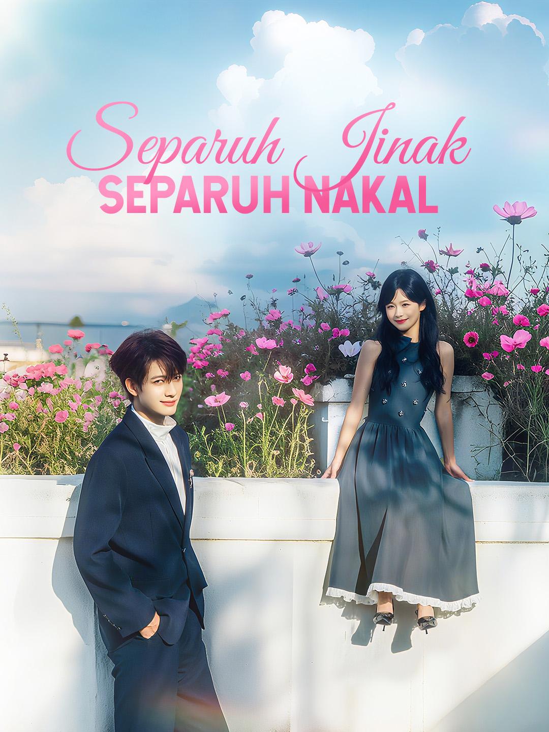 Separuh Jinak, Separuh Nakal