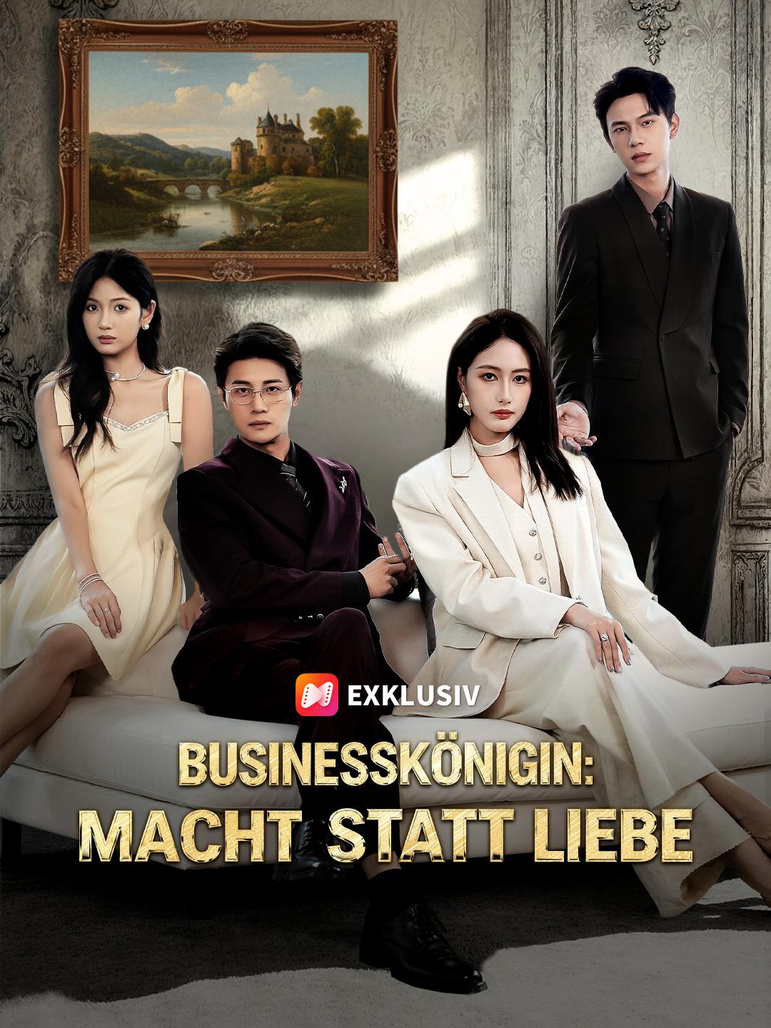 Businesskönigin: Macht statt Liebe