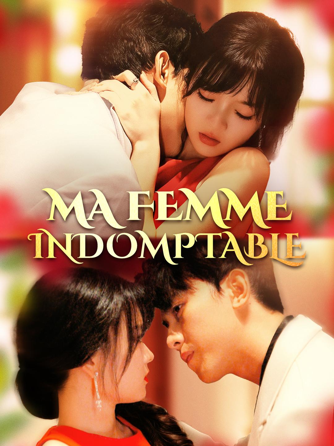 MA FEMME INDOMPTABLE